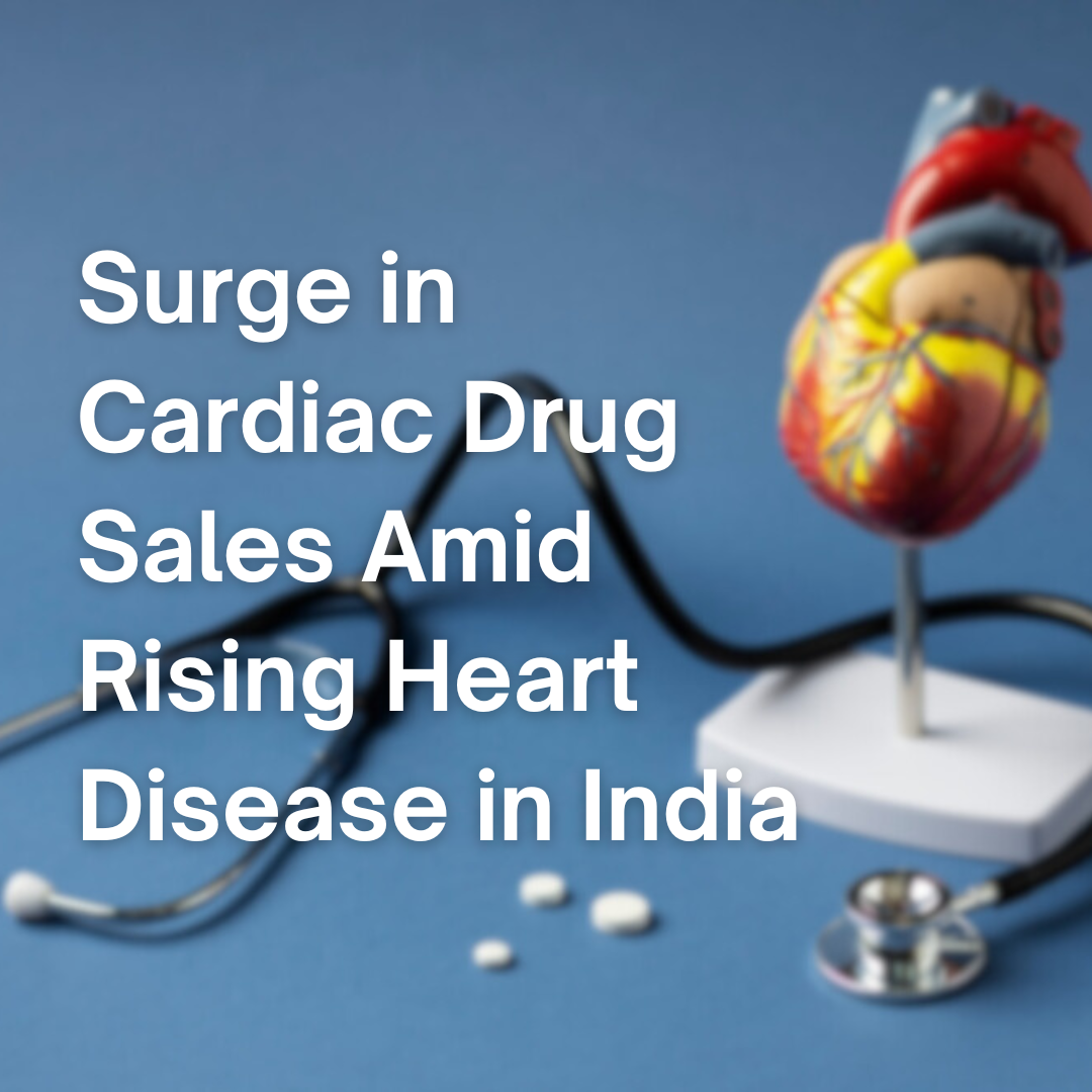 Surge in Cardiac Drug Sales Amid Rising Heart Disease in India