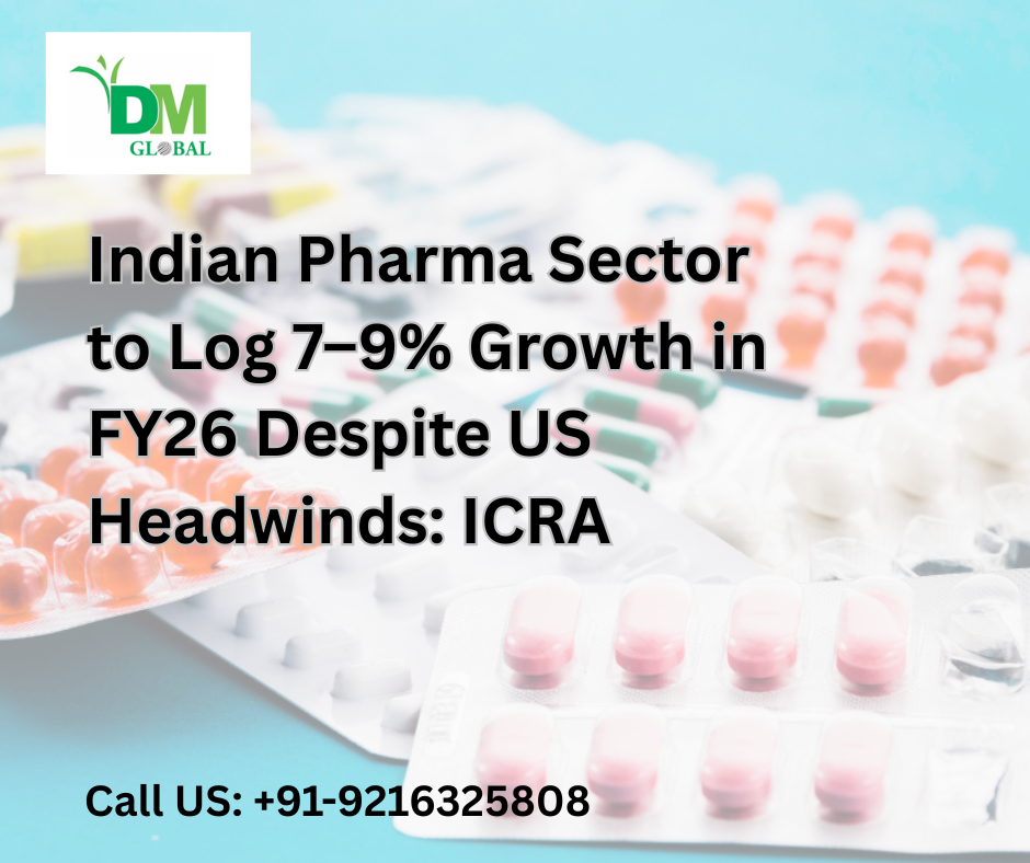 Indian Pharma Sector to Log 7–9% Growth in FY26 Despite US Headwinds: ICRA