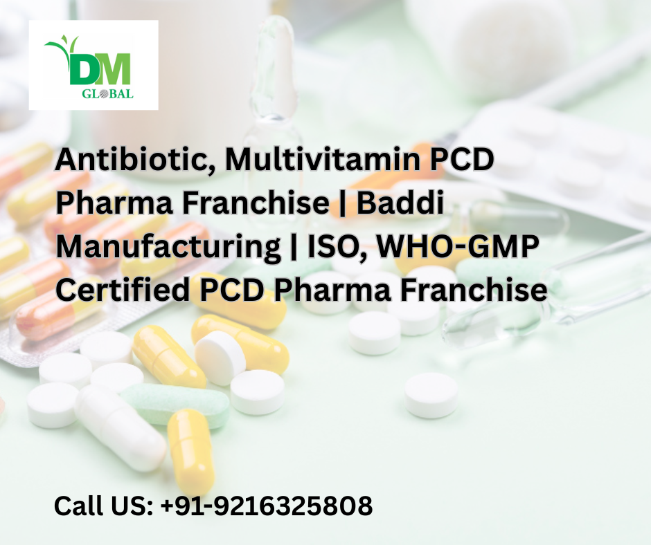 Antibiotic, Multivitamin PCD Pharma Franchise | Baddi Manufacturing | ISO, WHO-GMP Certified PCD Pharma Franchise