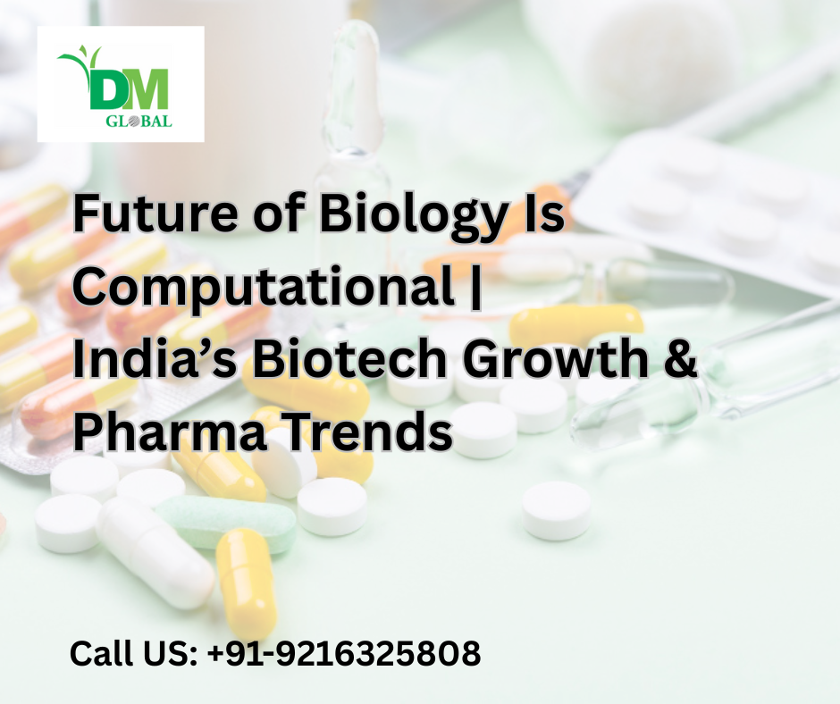 Future of Biology Is Computational | India’s Biotech Growth & Pharma Trends