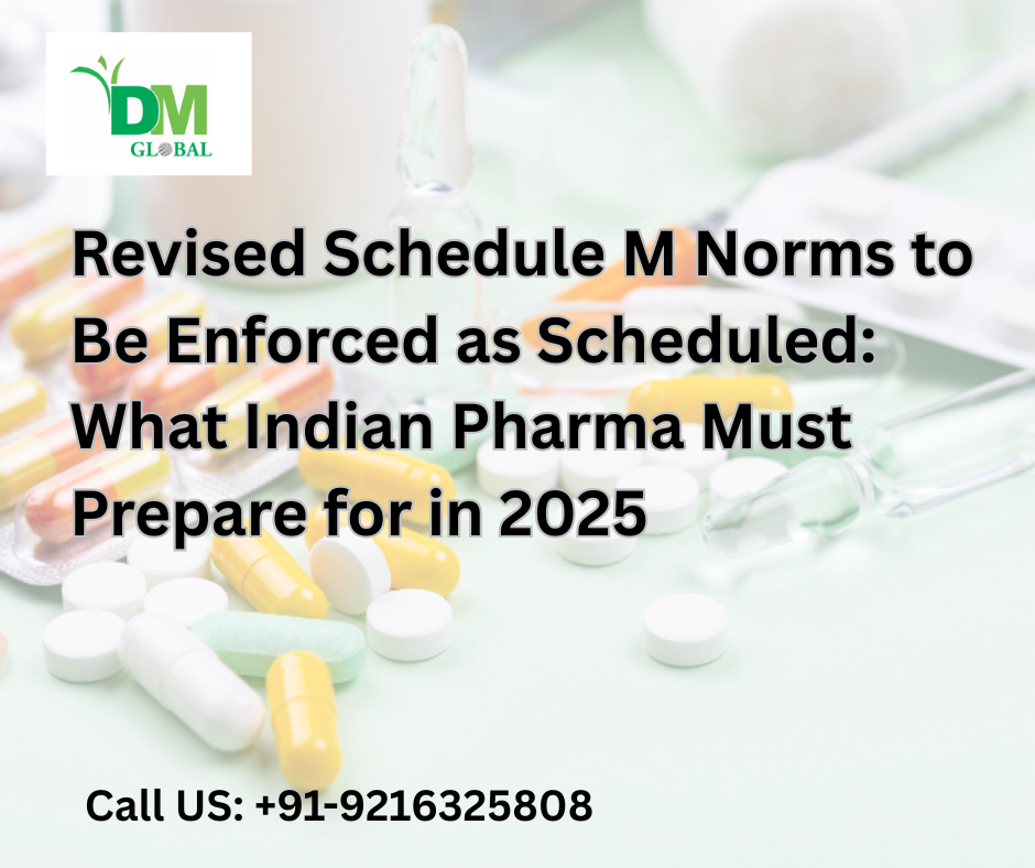 Revised Schedule M Norms to Be Enforced as Scheduled: What Indian Pharma Must Prepare for in 2025