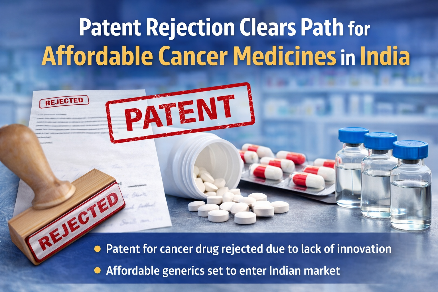 Patent Rejection Clears Path for Affordable Cancer Medicines in India